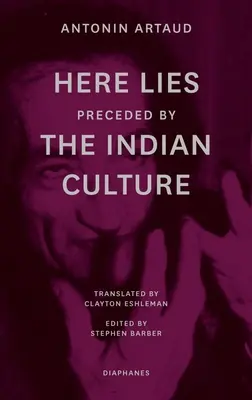 Aici zace” Precedată de «Cultura indiană»” - Here Lies