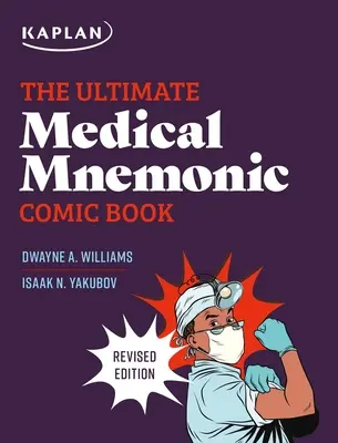 Cartea Ultimate Medical Mnemonic Comic Book: 150+ Desene animate și glume pentru memorarea conceptelor medicale - The Ultimate Medical Mnemonic Comic Book: 150+ Cartoons and Jokes for Memorizing Medical Concepts