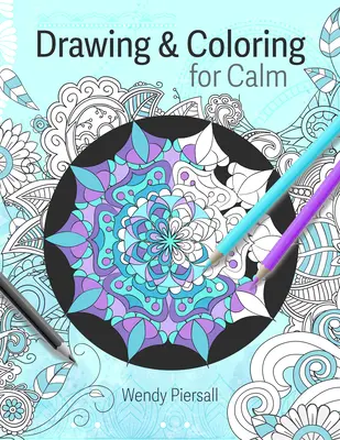 Desen și colorat pentru calmare: Pagini de desen Mandala relaxante pentru adulți (Terapie prin artă) - Drawing and Coloring for Calm: Relaxing Mandala Drawing Pages for Adults (Art Therapy)