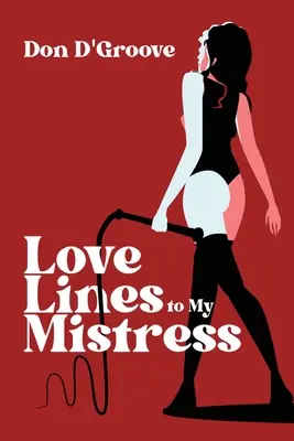 Versuri de dragoste către stăpâna mea - Love Lines to My Mistress