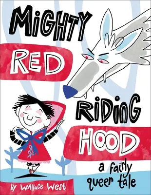 Puternica Scufiță Roșie - Mighty Red Riding Hood