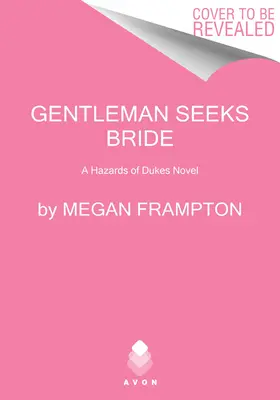 Gentleman Seeks Bride: Un roman Hazards of Dukes - Gentleman Seeks Bride: A Hazards of Dukes Novel