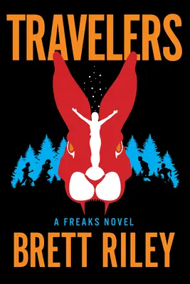 Călătorii: Un roman Freaks - Travelers: A Freaks Novel