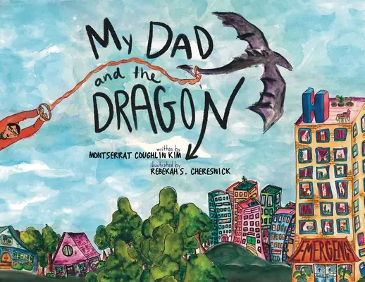 Tatăl meu și dragonul (My Dad and the Dragon) - My Dad and the Dragon