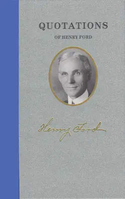 Citate din Henry Ford - Quotations of Henry Ford
