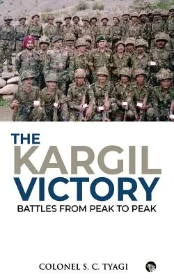 Victoria Kargil: Bătălii de la vârf la vârf - The Kargil Victory: Battles from Peak to Peak