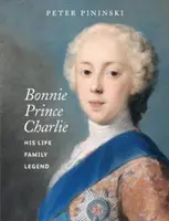 Bonnie Prince Charlie - Viața, familia, legenda sa - Bonnie Prince Charlie - His life, family, legend