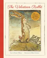 Velveteen Rabbit - O reproducere fidelă a clasicului pentru copii, cu lucrări de artă originale - Velveteen Rabbit - A Faithful Reproduction of the Children's Classic, Featuring the Original Artworks