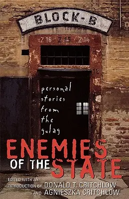 Dușmani ai statului: Povestiri personale din Gulag - Enemies of the State: Personal Stories from the Gulag