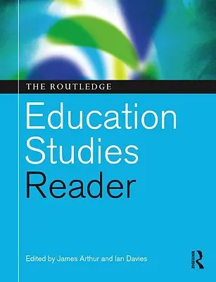 The Routledge Education Studies Reader (Lectorul Routledge de studii educaționale) - The Routledge Education Studies Reader