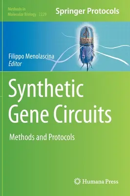 Circuite genetice sintetice: Metode și protocoale - Synthetic Gene Circuits: Methods and Protocols