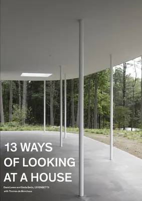 Treisprezece moduri de a privi o casă - Thirteen Ways of Looking at a House
