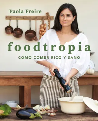 Foodtropia (ediție spaniolă) - Foodtropia (Spanish Edition)