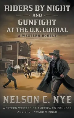 Riders By Night și Gunfight At The O.K. Corral: Un western dublu - Riders By Night and Gunfight At The O.K. Corral: A Western Double