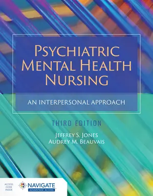 Asistență medicală psihiatrică în domeniul sănătății mintale: O abordare interpersonală - Psychiatric Mental Health Nursing: An Interpersonal Approach