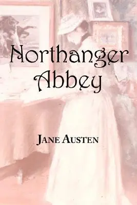 Northanger Abbey de Jane Austen - Jane Austen's Northanger Abbey