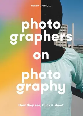 Fotografii despre fotografie - Photographers on Photography