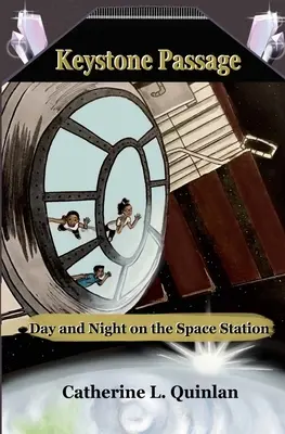 Keystone Passage: Zi și noapte pe Stația Spațială - Keystone Passage: Day and Night on the Space Station