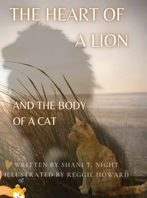 Inima unui leu: AND THE BODY OF A CAT (Mom's Choice Awards(R) Gold Recipient) - The Heart of a Lion: AND THE BODY OF A CAT (Mom's Choice Awards(R) Gold Recipient)