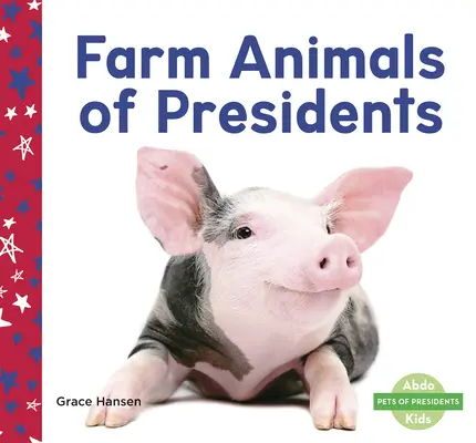 Animale de fermă ale președinților - Farm Animals of Presidents