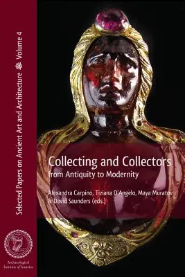 Colecționarea și colecționarii: De la Antichitate la Modernitate - Collecting and Collectors: From Antiquity to Modernity