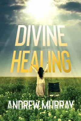 Vindecarea divină - Divine Healing