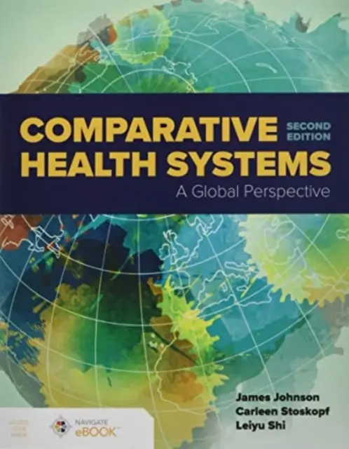 Sisteme de sănătate comparate: O perspectivă globală - Comparative Health Systems: A Global Perspective