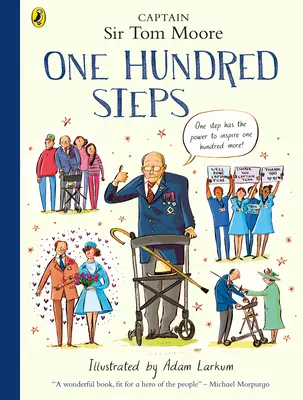 O sută de pași: Povestea căpitanului Sir Tom Moore - One Hundred Steps: The Story of Captain Sir Tom Moore