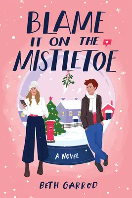 De vină este vâscul (Blame It on the Mistletoe) - Blame It on the Mistletoe