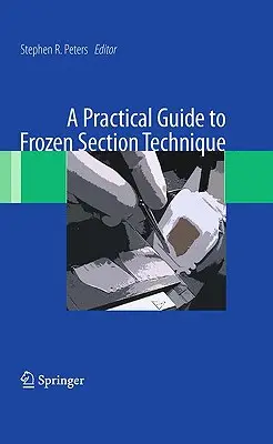Un ghid practic pentru tehnica secțiunii congelate - A Practical Guide to Frozen Section Technique