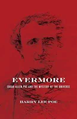 Evermore: Edgar Allan Poe și misterul universului (Edgar Allan Poe and the Mystery of the Universe) - Evermore: Edgar Allan Poe and the Mystery of the Universe