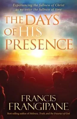 Zilele prezenței Sale - The Days of His Presence