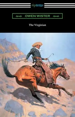 The Virginian (cu o introducere de Struthers Burt) - The Virginian (with an Introduction by Struthers Burt)
