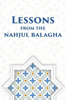 Lecții din Nahjul Balagha - Lessons from the Nahjul Balagha