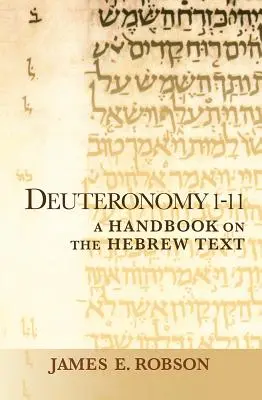 Deuteronomul 1-11: Un manual privind textul ebraic - Deuteronomy 1-11: A Handbook on the Hebrew Text