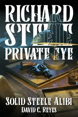 Richard Steele detectiv particular - Richard Steele Private Eye