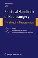 Manual practic de neurochirurgie: From Leading Neurosurgeons - Practical Handbook of Neurosurgery: From Leading Neurosurgeons