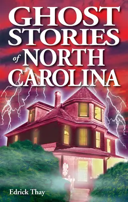 Povestiri cu fantome din Carolina de Nord - Ghost Stories of North Carolina