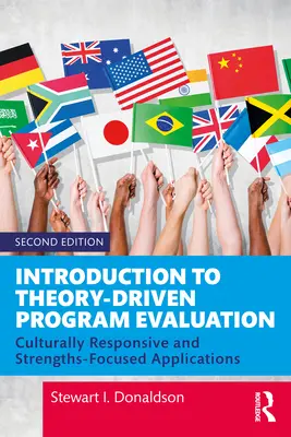 Introducere în evaluarea programelor bazate pe teorie: Aplicații adaptate culturii și centrate pe punctele forte - Introduction to Theory-Driven Program Evaluation: Culturally Responsive and Strengths-Focused Applications
