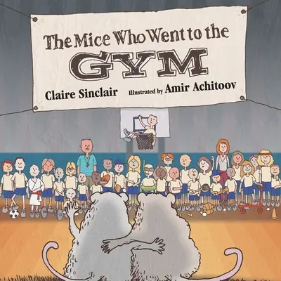 Șoarecii care mergeau la sala de sport - The Mice Who Went to the Gym