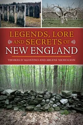 Legende, legende și secrete din Noua Anglie - Legends, Lore and Secrets of New England