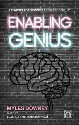 Abilitarea geniului: O mentalitate pentru succes în secolul XXI - Enabling Genius: A Mindset for Success in the 21st Century