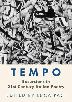 Tempo: Excursii în poezia italiană a secolului XXI - Tempo: Excursions in 21st Century Italian Poetry