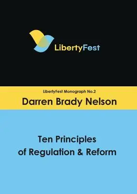 Zece principii de reglementare și reformă - Ten Principles of Regulation & Reform
