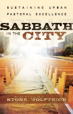 Sabatul în oraș: Susținerea excelenței pastorale urbane - Sabbath in the City: Sustaining Urban Pastoral Excellence