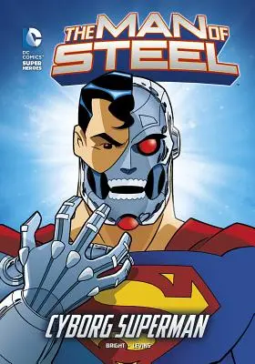 Omul de oțel: Cyborg Superman - The Man of Steel: Cyborg Superman
