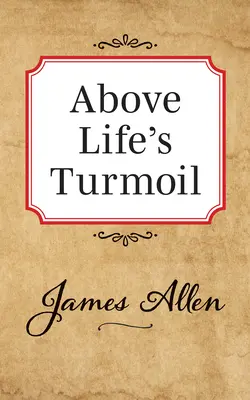 Deasupra tumultului vieții - Above Lifes Turmoil