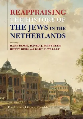 Reaprecierea istoriei evreilor din Țările de Jos - Reappraising the History of the Jews in the Netherlands