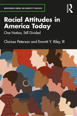 Atitudini rasiale în America de azi: O națiune, încă divizată - Racial Attitudes in America Today: One Nation, Still Divided