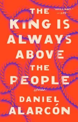 Regele este întotdeauna deasupra poporului: Povestiri - The King Is Always Above the People: Stories